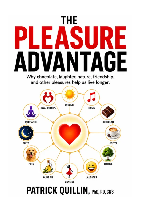 The Pleasure Advantage by Patrick Quillin, PhD, RD, CNS